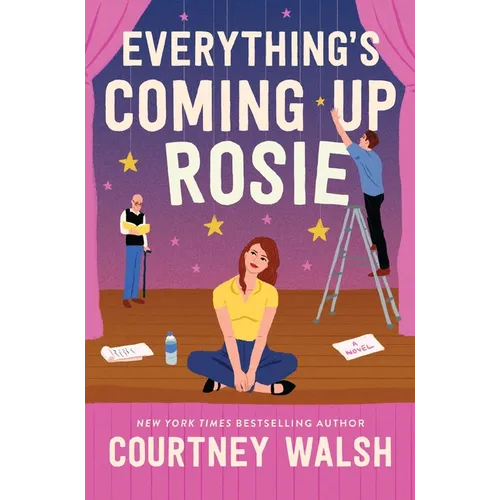 Everything's Coming Up Rosie: A Heartwarming Tale of Found Family and a Perfectly Imperfect Love - Paperback