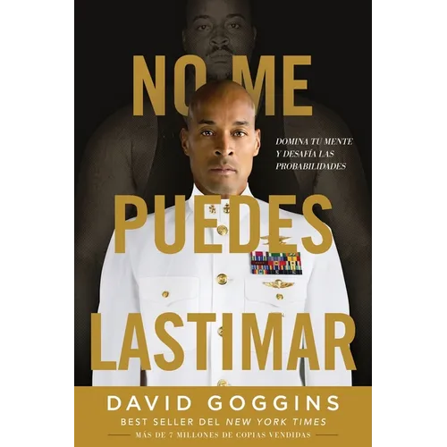 No me puedes lastimar: Domina tu mente y desafía las probabilidades - Paperback