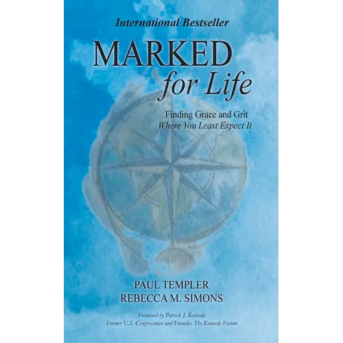 Marked for Life: Finding Grace and Grit Where You Least Expect It - Hardcover