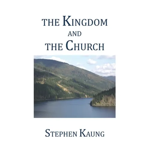 The Kingdom and the Church - Paperback