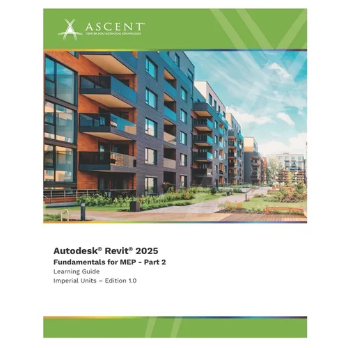 Autodesk Revit 2025: Fundamentals for MEP - Part 2 (Imperial Units) - Paperback