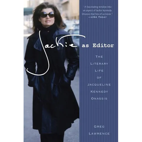 Jackie as Editor: The Literary Life of Jacqueline Kennedy Onassis - Paperback