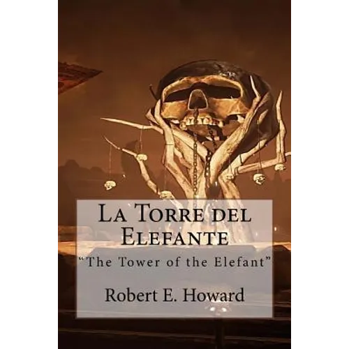 La Torre del Elefante: "The Tower of the Elefant" - Paperback