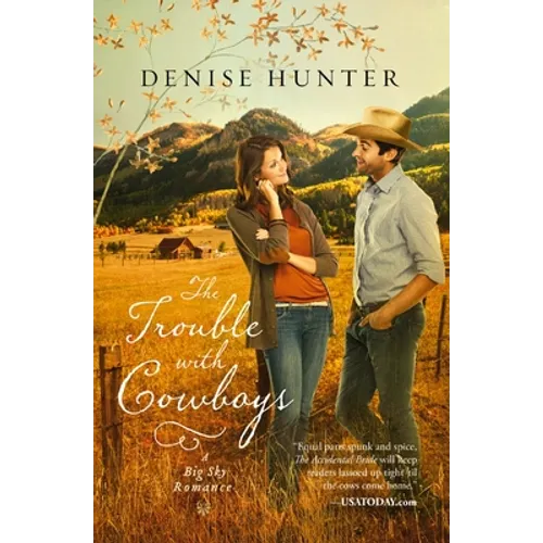 The Trouble with Cowboys: A Clean and Wholesome Romance with a Cowboy Hero - Paperback