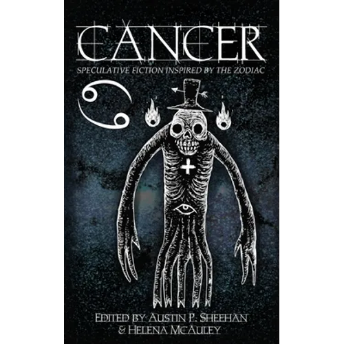 Cancer: Speculative Fiction Inspired by the Zodiac - Paperback