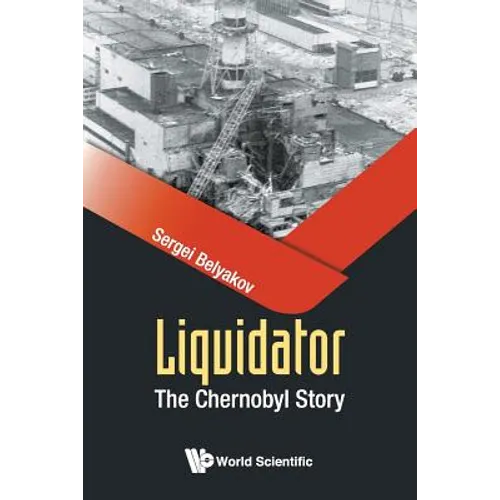 Liquidator: The Chernobyl Story - Paperback