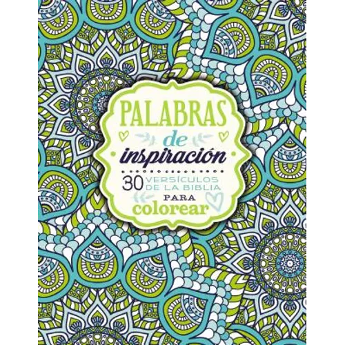 Palabras de Inspiración (Libro Para Colorear): 30 Versículos de la Biblia Para Colorear - Paperback