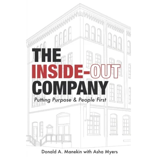The Inside-Out Company: Putting Purpose and People First - Paperback