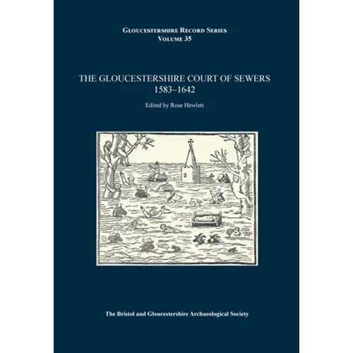 The Gloucestershire Court of Sewers 1583-1642 - Paperback