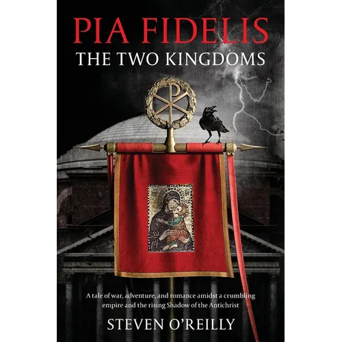 Pia Fidelis: The Two Kingdoms - Paperback