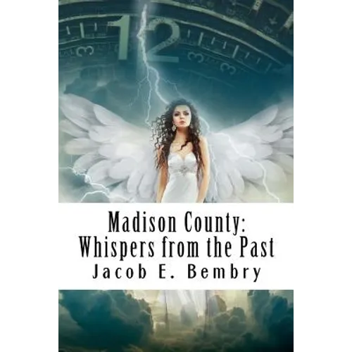 Madison County: Whispers From The Past - Paperback