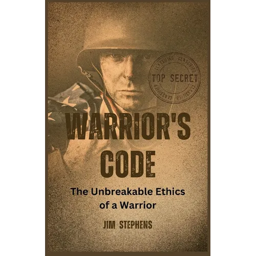 Warrior's Code: The Unbreakable Ethics of a Warrior (Large Print Edition) - Paperback