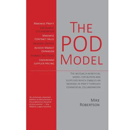 The POD Model: The mutually-beneficial model for buyers and suppliers which enables an increase in profit through commercial collaboration - Paperback