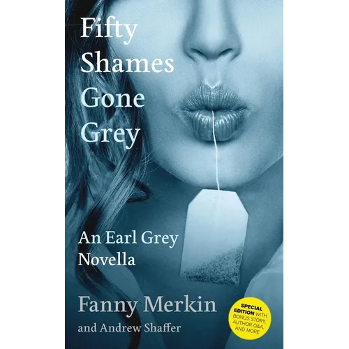 Fifty Shames Gone Grey: An Earl Grey Novella - Paperback