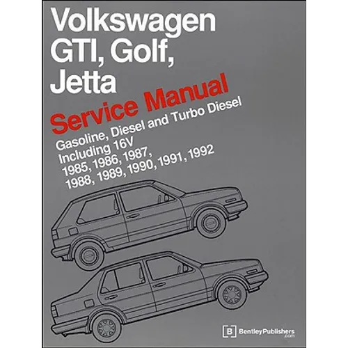 Volkswagen GTI, Golf, and Jetta Service Manual: 1985, 1986, 1987, 1988, 1989, 1990, 1991, 1992: Gasoline, Diesel and Turbo Diesel, Including 16V - Hardcover
