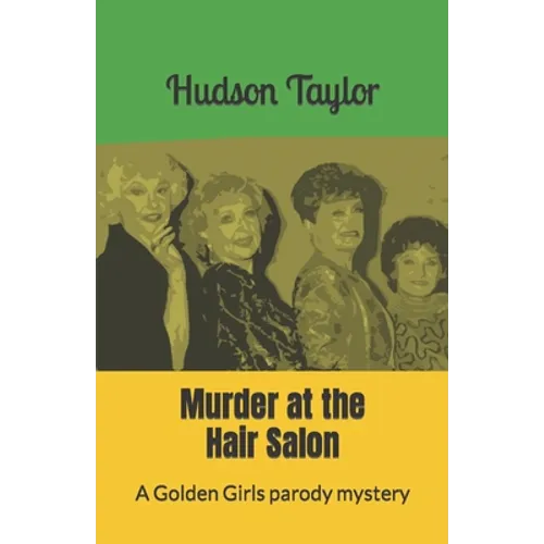 Murder at the Hair Salon: A Golden Girls parody mystery - Paperback