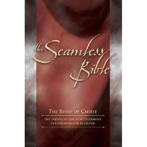 Seamless New Testament-KJV: The Story of Jesus in Chronological Order - Hardcover