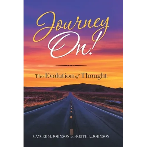 Journey On!: The Evolution of Thought - Hardcover