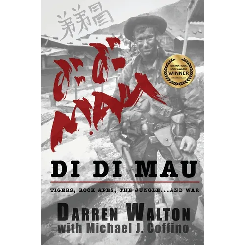Di Di Mau: A True Story About Tigers, Rock Apes, the Jungle, and War - Paperback