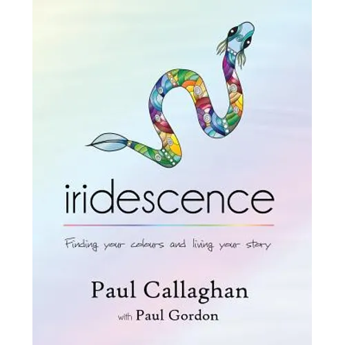 iridescence: Finding your colours and living your story - Paperback