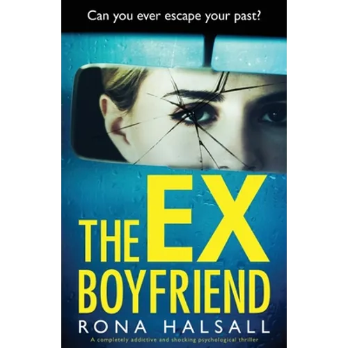 The Ex-Boyfriend: A completely addictive and shocking psychological thriller - Paperback
