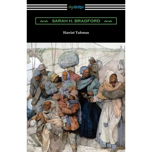 Harriet Tubman: The Moses of Her People - Paperback
