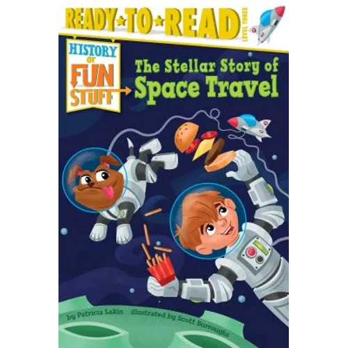 The Stellar Story of Space Travel: Ready-To-Read Level 3 - Hardcover