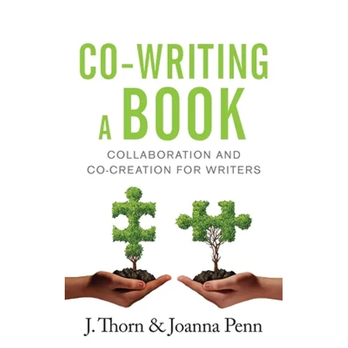 Co-writing a Book: Collaboration and Co-creation for Authors - Paperback