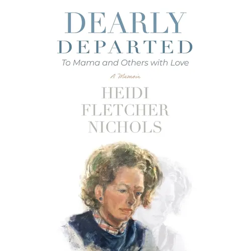 Dearly Departed: To Mama and Others with Love - Paperback
