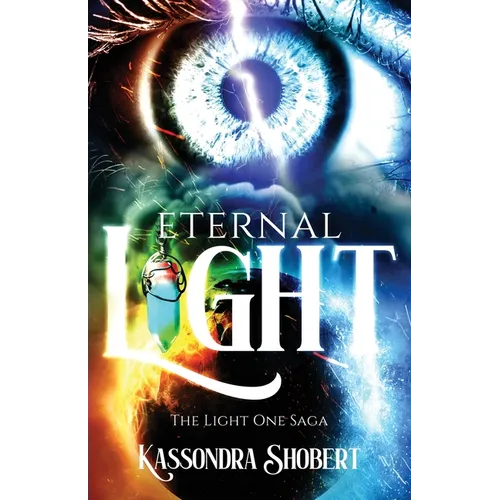 Eternal Light: The Light One Saga - Paperback