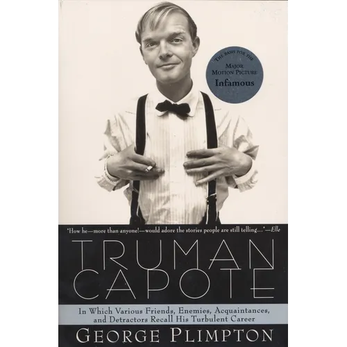 Truman Capote: In Which Various Friends, Enemies, Acquaintences and Detractors Recall His Turbulent Career - Paperback