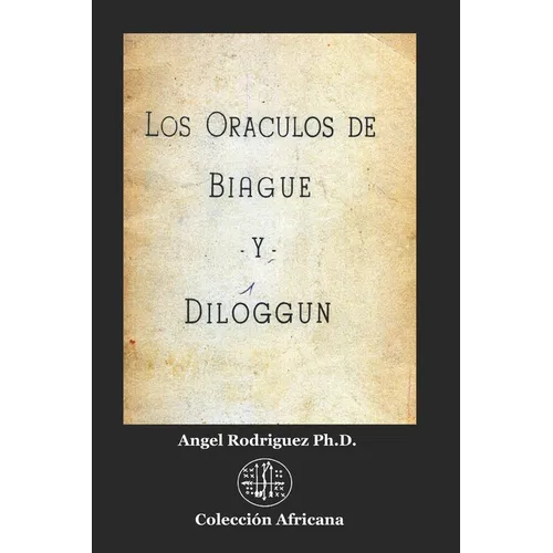 Los Oráculos de Biagué y Diloggún - Paperback