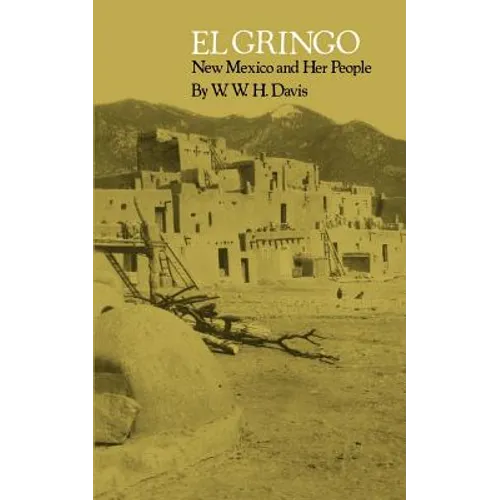 El Gringo: New Mexico and Her People - Paperback