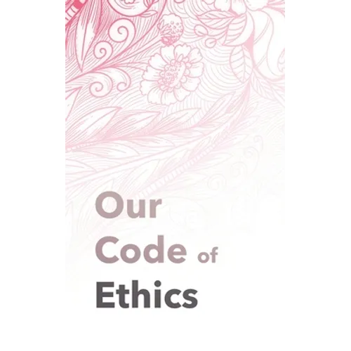Our Code of Ethics: For Therapists & Coaches - Paperback