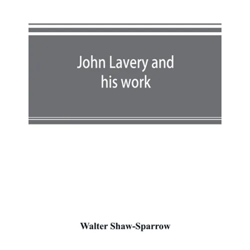 John Lavery and his work - Paperback