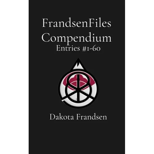 FrandsenFiles Compendium: Entries #1-60 - Paperback
