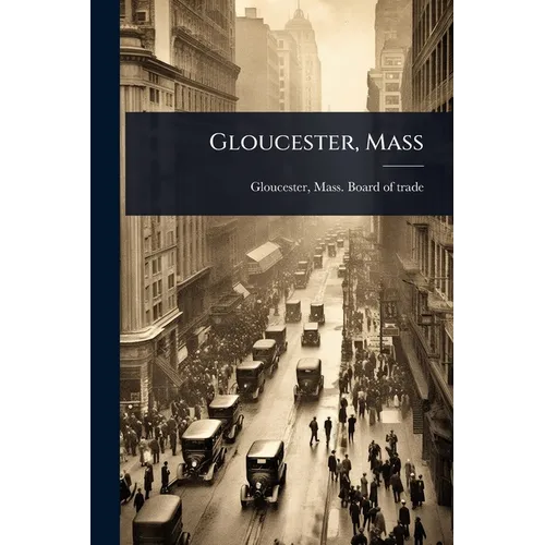 Gloucester, Mass - Paperback