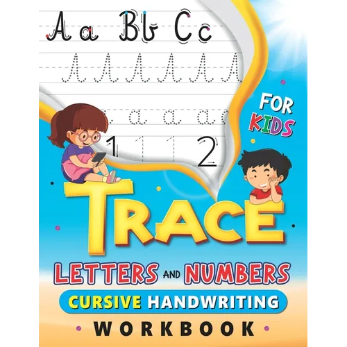 Trace Letters and Numbers, Cursive Handwriting Workbook for Kids: Handwriting Practice Book with lines, Cursive Small Letters Practice Worksheets, Num - Paperback