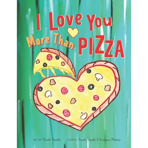 I Love You More Than Pizza - Paperback