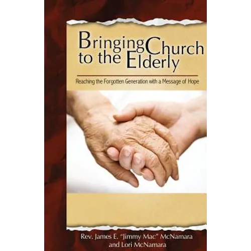 Bringing Church to the Elderly - Paperback