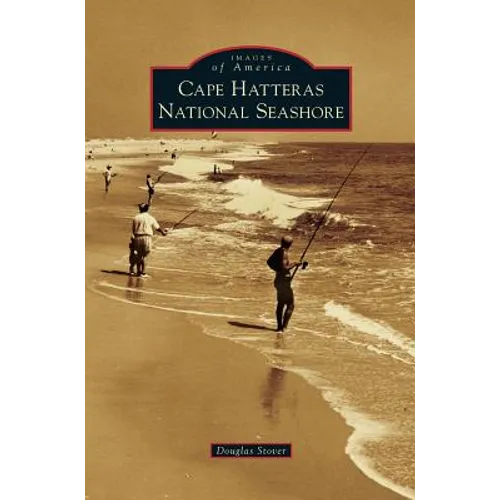 Cape Hatteras National Seashore - Hardcover