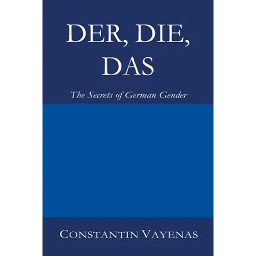 Der, Die, Das: The Secrets of German Gender - Paperback