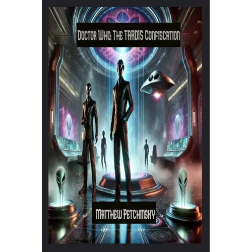 Doctor Who: The TARDIS Confiscation - Paperback