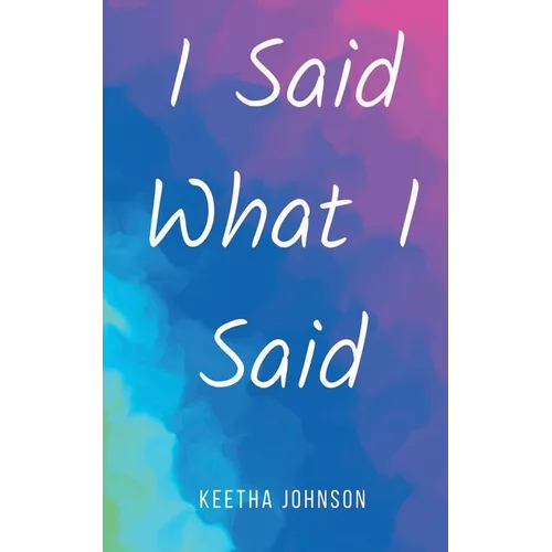 I Said What I Said - Paperback