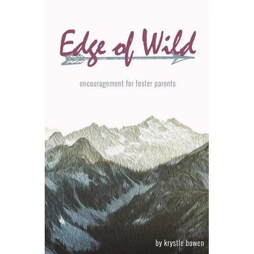 Edge of Wild: Encouragement for Foster Parents - Paperback