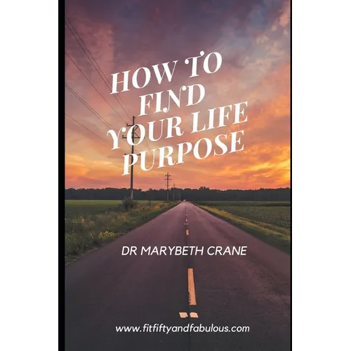 How to Find Your Life Purpose - Paperback