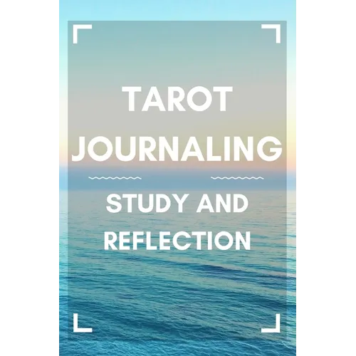 Tarot Journaling: Study and Reflection - Paperback
