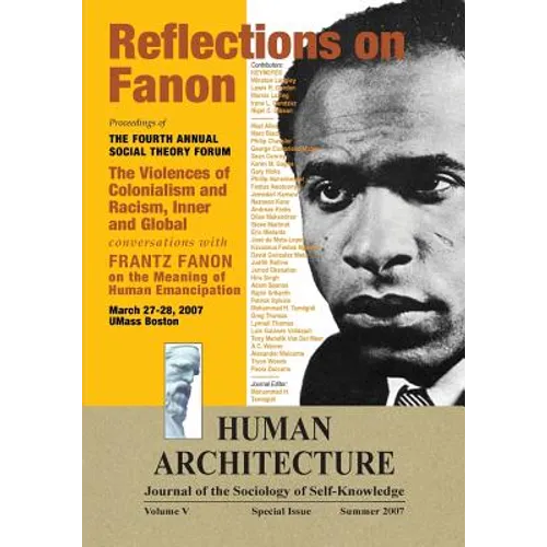 Reflections on Fanon: The Violences of Colonialism and Racism, Inner and Global--Conversations with Frantz Fanon on the Meaning of Human Ema - Paperback