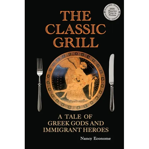 The Classic Grill - A Tale of Greek Gods and Immigrant Heroes - Paperback