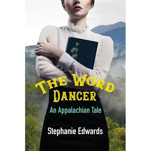 The Word Dancer: An Appalachian Tale - Paperback